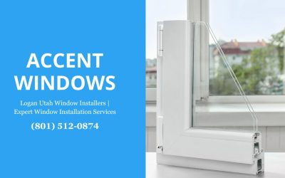 Trusted Logan Utah Window Installers for Your Home or Business