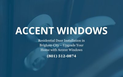 Residential Door Installation in Brigham City: Enhance Your Home with Expert Solutions